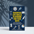Essential Life Skills Playbook For Teen Boys